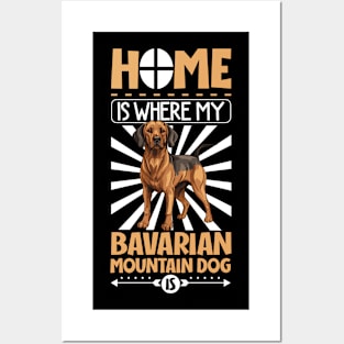 Home is with my Bavarian Mountain Dog Posters and Art